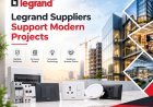 How Do Legrand Suppliers Support Modern Projects?
