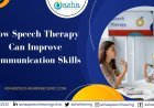 Speech Therapy: How It Helps Improve Communication Skills
