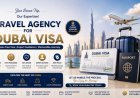 Travel Agency for Dubai Visa: A Simple Guide for Indian Travellers