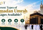Different Types of Ramadan Umrah Packages Available?