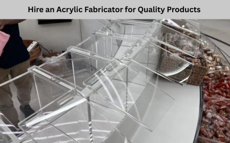 Why Hire an Acrylic Fabricator for Quality Products?