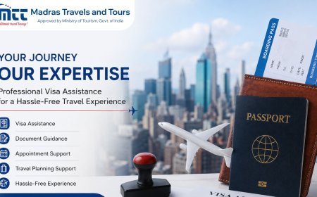 Visa Assistant Consultant Service in Chennai: A Practical Guide to Tourist Visa Services | Madras Travels and Tours