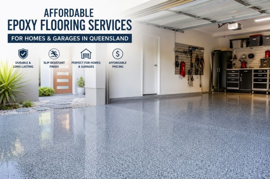 Affordable Epoxy Flooring Services for Homes & Garages in Queensland