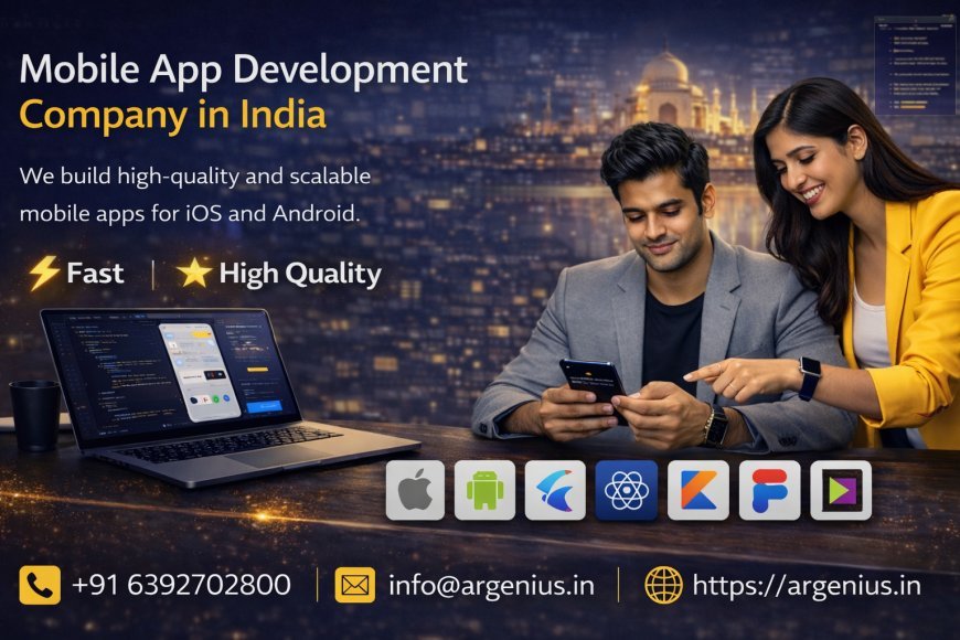 Mobile App Development Company in India – Build Innovative Apps with Argenius