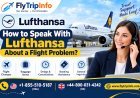 How to Speak With Lufthansa About a Flight Problem?