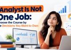 Analyst Is Not One Job: Choose the Course by the Decisions You Want to Own