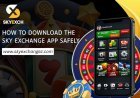 Sky Exchange App Download Guide for Android Users