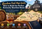 Bourbon Trail Map Guide: How to Build the Perfect Kentucky Bourbon Route