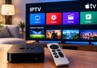 IPTV on Apple TV: Apps, Setup, and Streaming Tips