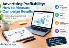 Advertising Profitability: How to Measure Campaign Results