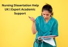 Nursing Dissertation Help UK: A Complete Guide for Nursing Students