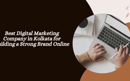 Best Digital Marketing Company in Kolkata for Building a Strong Brand Online