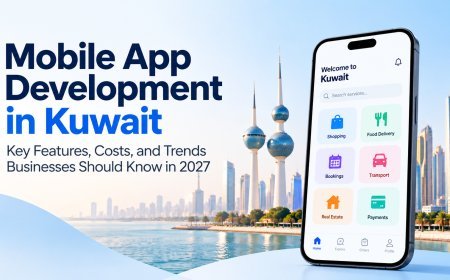 Mobile App Development in Kuwait: Key Features, Costs, and Trends Businesses Should Know in 2027