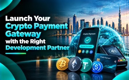 Launch Your Crypto Payment Gateway with the Right Development Partner