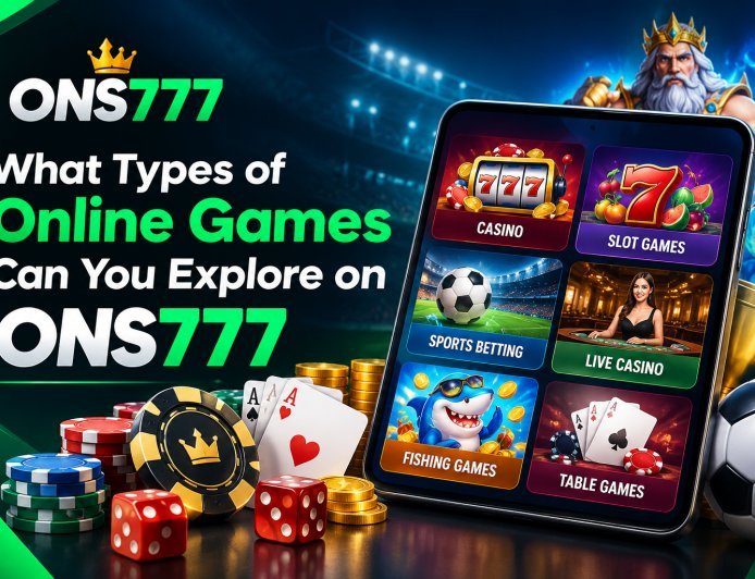 What Types of Online Games Can You Explore on ONS777