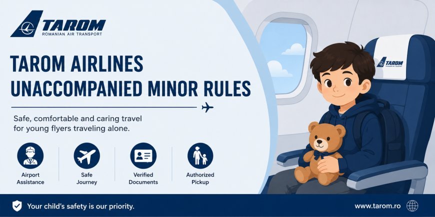 What Age Can a Child Fly Alone on TAROM?