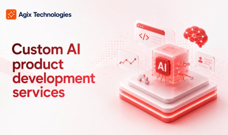 How Custom AI Products Help Businesses Build a Competitive Advantage