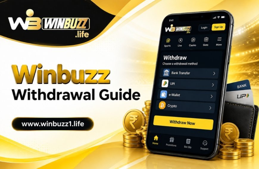 Winbuzz Withdrawal Guide: Understanding the Basic Process