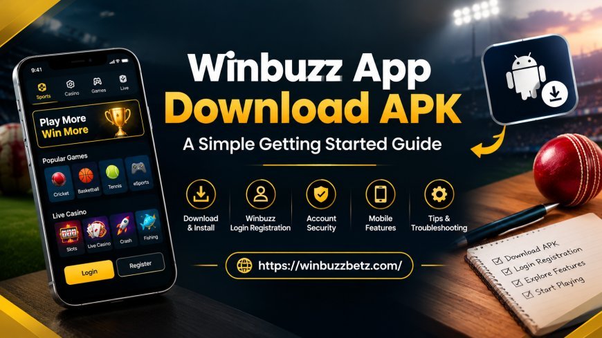 Winbuzz App Download: A Simple Getting Started Guide