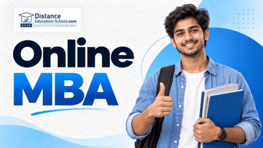 Online MBA: How to Choose a Programme That Supports Your Career Goals