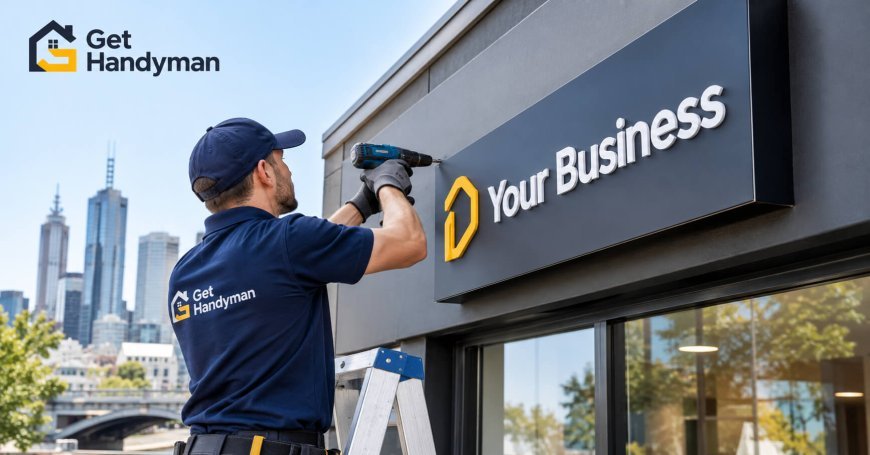 Signage Installation Melbourne: Everything Businesses Need to Know