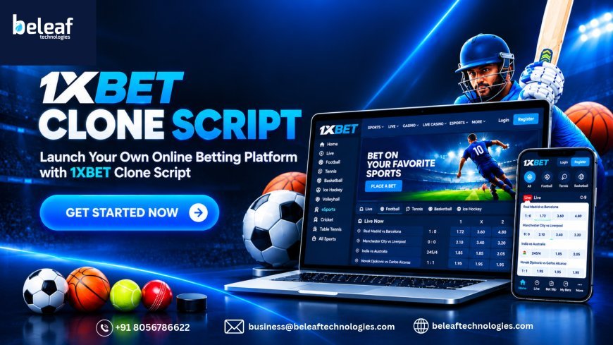 Dreaming of Your Own Betting Platform? Start with a 1xBet Clone Script