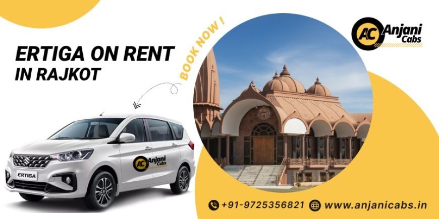 Ertiga on Rent in Rajkot | Book Local City Rides