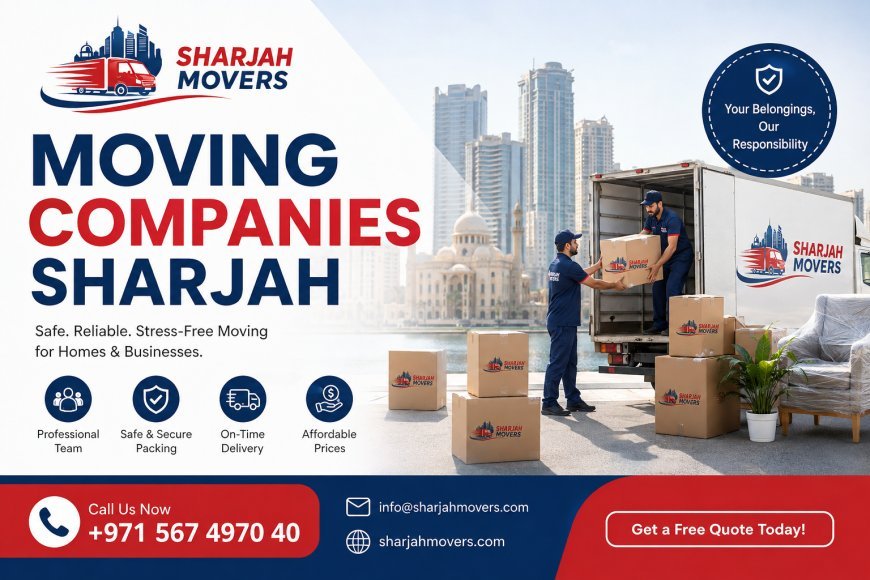 Sharjah Movers Dedicated to Safe and Careful Handling